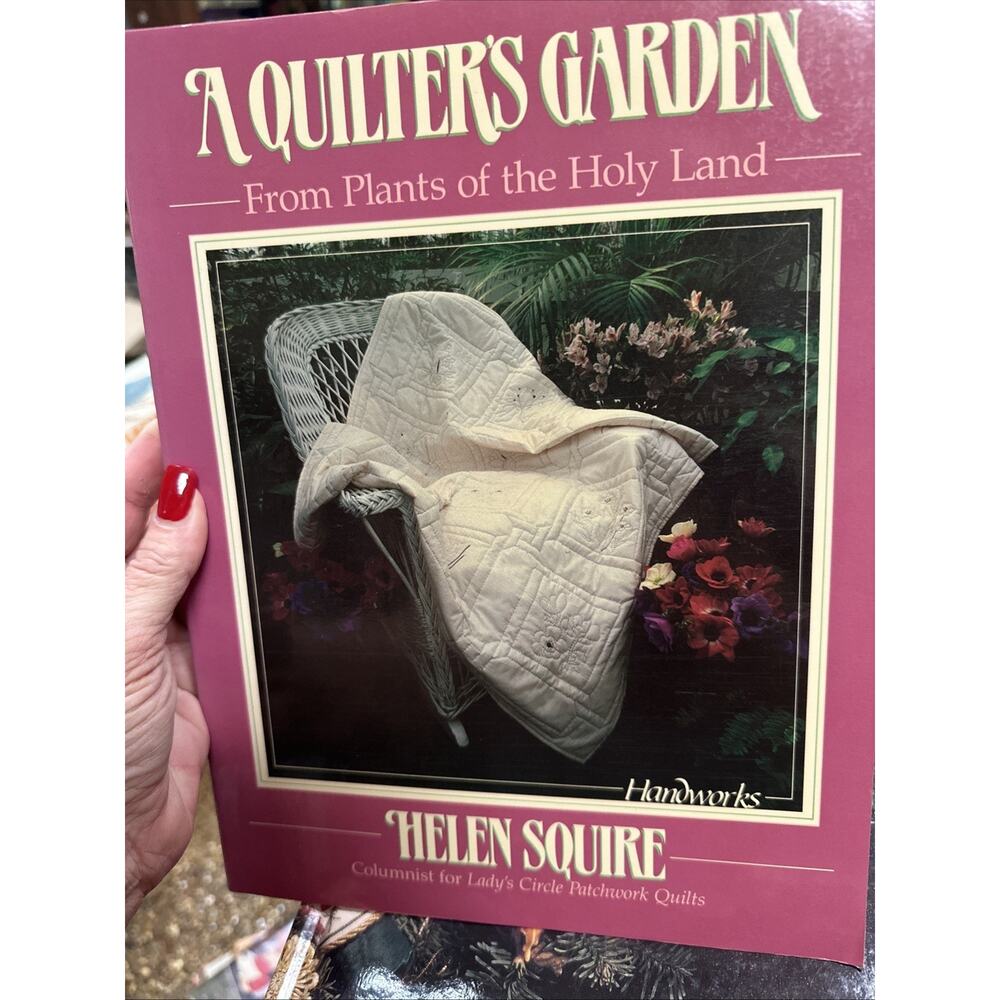 A Quilter's Garden : From Plants of the Holy‎ Land Paperback Helen
